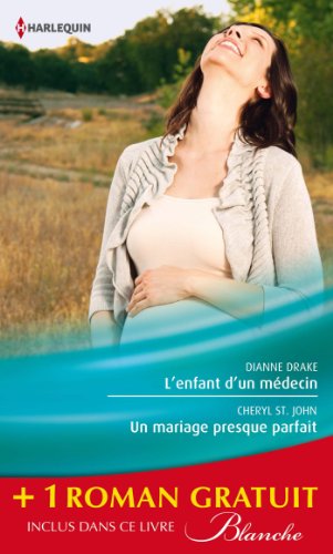 9782280281294: L'enfant d'un mdecin - Un mariage presque parfait - Une femme dtermine: (promotion)