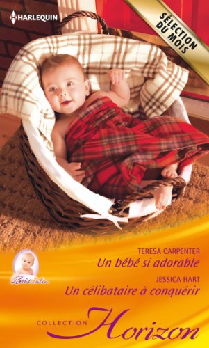 Stock image for Un bb si adorable - Un clibataire  conqurir for sale by books-livres11.com