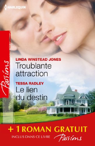 9782280282765: Troublante attraction ; Le lien du destin ; Comme au premier jour...