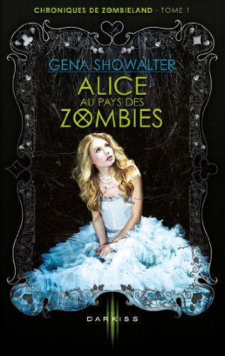 Beispielbild fr Alice Au Pays Des Zombies : Chroniques De Zombieland zum Verkauf von RECYCLIVRE