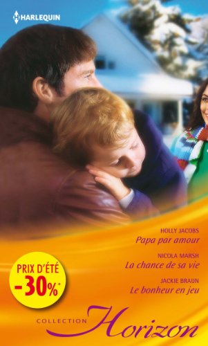 9782280285995: Papa par amour - la chance de sa vie - le bonheur en jeu