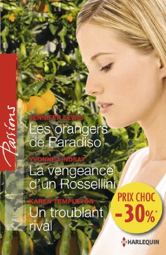 Stock image for Les orangers de Paradiso - La vengeance d'un Rossellini - Un troublant rival: (promotion) for sale by medimops