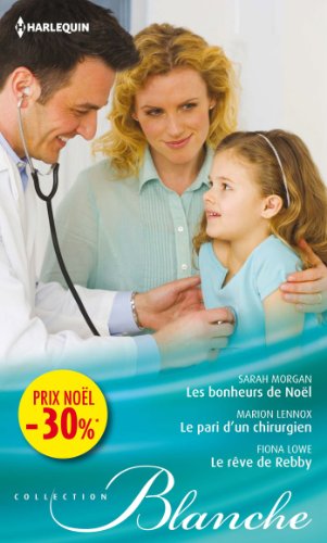 Beispielbild fr Les bonheurs de Nol - Le pari d'un chirurgien - Le rve de Rebby zum Verkauf von medimops