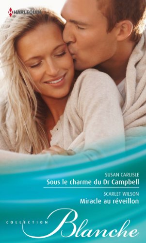 Beispielbild fr Sous le charme du Dr Campbell - Miracle au rveillon zum Verkauf von books-livres11.com