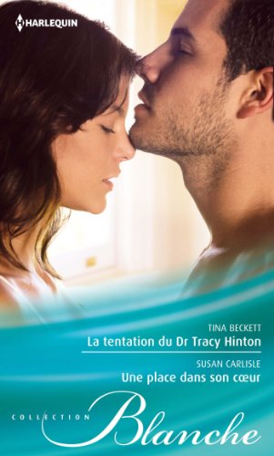 Stock image for La tentation du Dr Tracy Hinton - Une place dans son coeur for sale by books-livres11.com