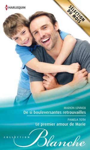 Stock image for De si bouleversantes retrouvailles - Le premier amour de Marie for sale by books-livres11.com