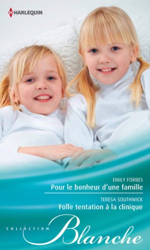 Stock image for Pour le bonheur d'une famille - Folle tentation  la clinique for sale by books-livres11.com