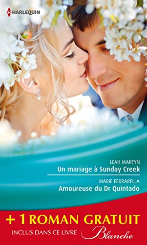 Stock image for Un mariage  Sunday Creek - Amoureuse du Dr Quintado - Un cadeau pour le Dr Patterson: (promotion) for sale by Ammareal