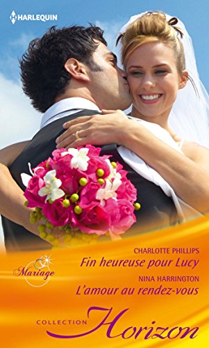 Beispielbild fr Fin Heureuse Pour Lucy : Mariage. L'amour Au Rendez-vous zum Verkauf von RECYCLIVRE