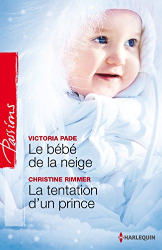 Beispielbild fr Le bb de la neige ; La tentation d'un prince zum Verkauf von Ammareal