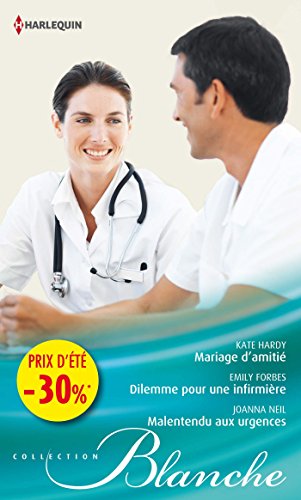 Stock image for Mariage d'amiti - Dilemme pour une infirmire - Malentendu aux urgences: (promotion) for sale by Ammareal