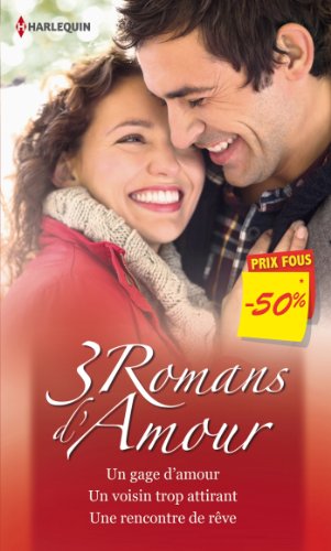 Beispielbild fr Un gage d'amour - Un voisin trop attirant - Une rencontre de rve: (promotion) zum Verkauf von Librairie Th  la page