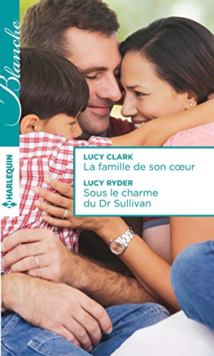 Stock image for La famille de son coeur - Sous le charme du Dr Sullivan for sale by Ammareal