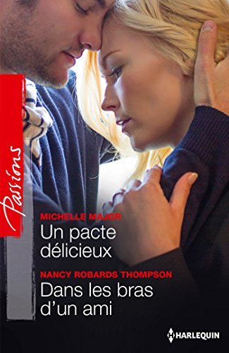 Stock image for Un pacte dlicieux - Dans les bras d'un ami for sale by Librairie Th  la page