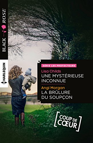 9782280330671: Une mystrieuse inconnue - La brlure du soupon (Black Rose (362))