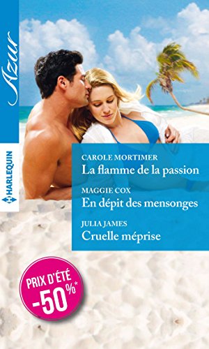 Stock image for La Flamme De La Passion. En Dpit Des Mensonges. Cruelle Mprise for sale by RECYCLIVRE
