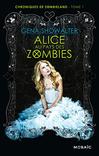 Beispielbild fr Chroniques de Zombieland, Tome 1 : Alice au pays des zombies zum Verkauf von medimops