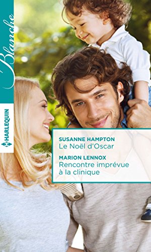 Beispielbild fr Le Nol d'Oscar - Rencontre imprvue  la clinique zum Verkauf von Ammareal
