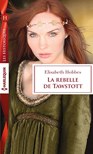 Beispielbild fr La rebelle de Tawstott zum Verkauf von books-livres11.com