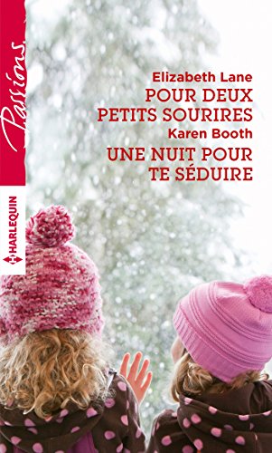 Beispielbild fr Pour deux petits sourires - Une nuit pour te sduire zum Verkauf von books-livres11.com
