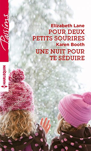 Stock image for Pour deux petits sourires - Une nuit pour te sduire for sale by books-livres11.com