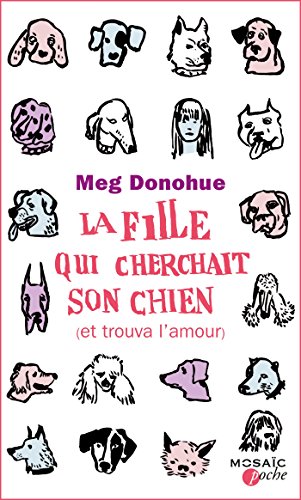 Beispielbild fr La fille qui cherchait son chien (et trouva l'amour) zum Verkauf von Ammareal