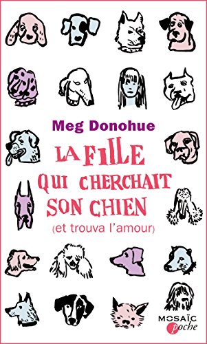 Stock image for La fille qui cherchait son chien (et trouva l'amour) for sale by Ammareal