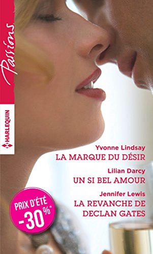Stock image for La marque du dsir - Un si bel amour - La revanche de Declan Gates for sale by Ammareal