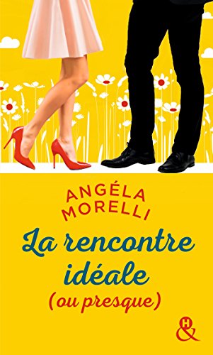 Beispielbild fr La rencontre id ale (ou presque): D couvrez aussi le nouveau roman feel good d'Angela Morelli, Juste quelqu'un de bien (Les Parisiennes (2)) zum Verkauf von WorldofBooks