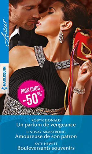 9782280366250: Un parfum de vengeance - Amoureuse de son patron - Bouleversants souvenirs (VMP) (French Edition)