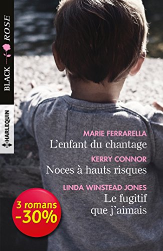 Stock image for L'enfant du chantage - Noces  hauts risques - Le fugitif que j'aimais (VMP) 2021-974 Harlequin - 01/03/2019 for sale by Des livres et nous