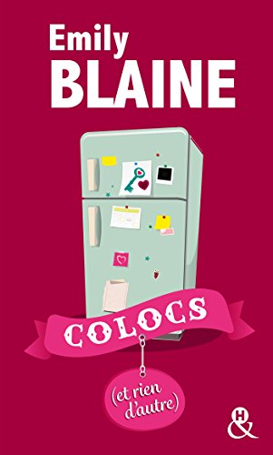 Beispielbild fr Colocs (et rien d'autre): Enfin en poche ! Dcouvrez aussi le nouveau roman d'Emily Blaine, Si tu me le demandais zum Verkauf von books-livres11.com