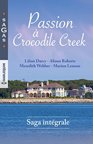 Stock image for Passion  Crocodile Creek Darcy, Lilian; Roberts, Alison; Webber, Meredith et Lennox, Marion for sale by BIBLIO-NET