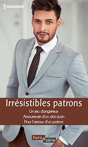 Beispielbild fr Irrsistibles patrons: Un jeu dangereux - Amoureuse d'un don Juan - Pour l'amour d'un patron Kendrick, Sharon; Ross, Kathryn et Cox, Maggie zum Verkauf von BIBLIO-NET