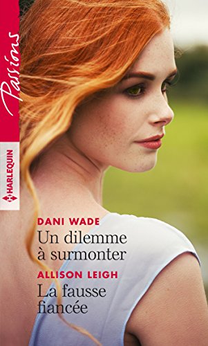 Stock image for Un dilemme  surmonter - La fausse fiance for sale by Ammareal