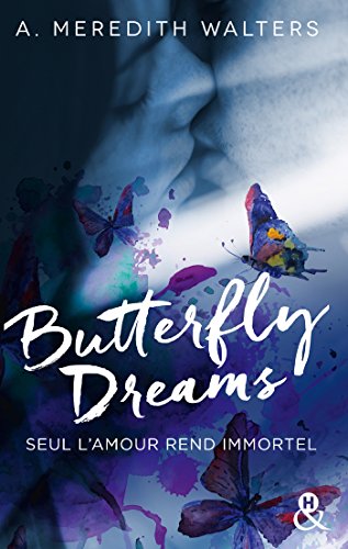 Beispielbild fr Butterfly Dreams: Le livre phnomne de la romance sicklit zum Verkauf von Ammareal