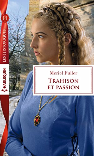 9782280369770: Trahison et passion (Les Historiques)