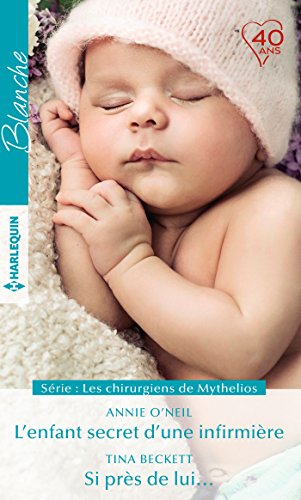Stock image for L'enfant secret d'une infirmire - Si prs de lui. for sale by Ammareal