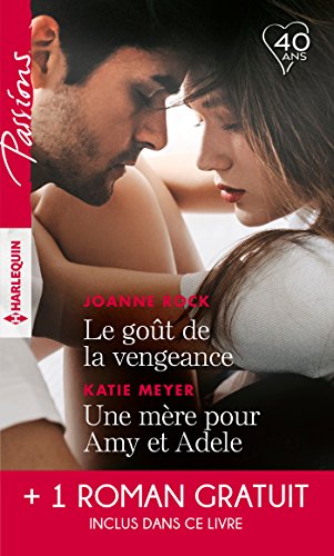 Stock image for Le got de la vengeance - Une mre pour Amy et Adele - Cet amour entre nous for sale by Ammareal
