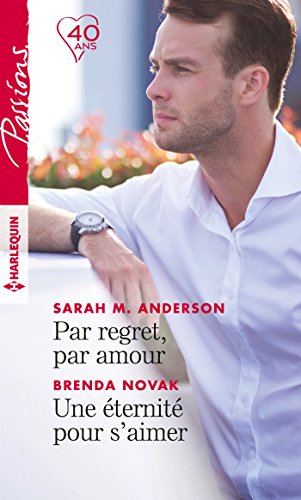 Stock image for Par regret, par amour - Une ternit pour s'aimer Anderson, Sarah M. et Novak, Brenda for sale by BIBLIO-NET