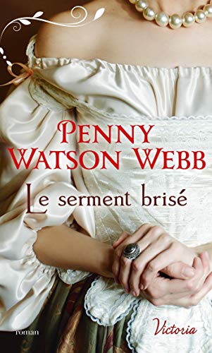 Stock image for Le serment bris Watson Webb, Penny for sale by BIBLIO-NET