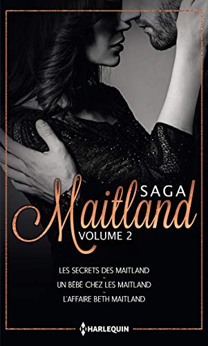 Beispielbild fr Les Maitland: Volume 2, Les secrets des Maitland ; Un bb chez les Maitland ; L'affaire Beth Maitland zum Verkauf von Ammareal