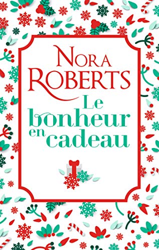 Stock image for Le bonheur en cadeau: Une romance de Nol en dition collector , le cadeau de Nol idal ! for sale by Ammareal
