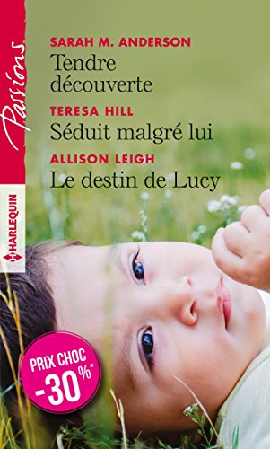 Beispielbild fr Tendre dcouverte - Sduit malgr lui - Le destin de Lucy zum Verkauf von Ammareal