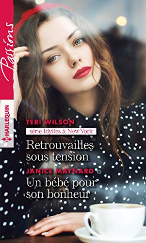 9782280416702: Retrouvailles sous tension - Un bb pour son bonheur (Passions, 837) (French Edition)