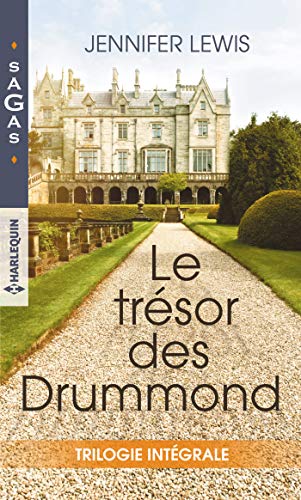 Stock image for Le trsor des Drummond: Un homme  conqurir - Intenses retrouvailles - Par devoir, par amour. for sale by Ammareal