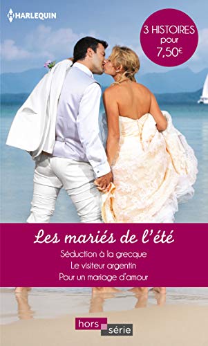 Beispielbild fr Les maris de l't: Sduction  la grecque - Le visiteur argentin - Pour un mariage d'amour zum Verkauf von medimops
