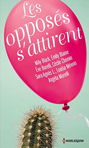 Beispielbild fr Les opposs s'attirent Black, Mily; Blaine, Emily; Chomin, Ccile; Agns L., Sara; Monis, Louisa et Morelli, Angla zum Verkauf von BIBLIO-NET