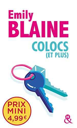 Beispielbild fr Colocs (et plus): Dcouvrez un grand nom de la romance  prix mini ! Blaine, Emily zum Verkauf von BIBLIO-NET