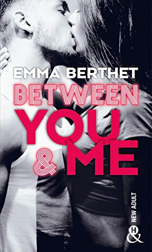 9782280420204: Between You & Me: un roman New Adult indit  dcouvrir  prix mini !